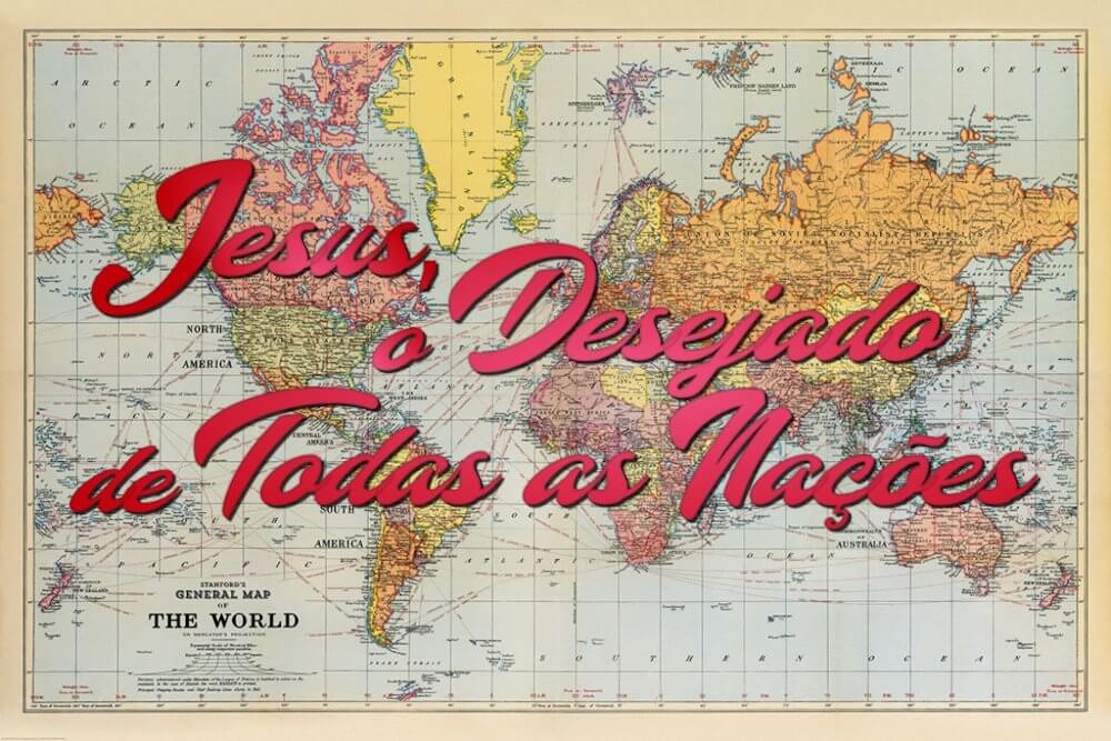 Jesus, o Desejado de Todas as Nações